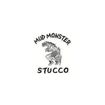 Mud Monster Stucco