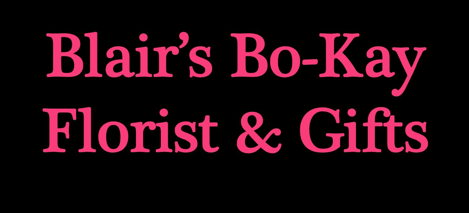 Blair's Bo-Kay Florist & Gifts