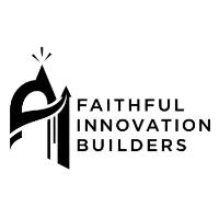 Faithful Innovation Builders