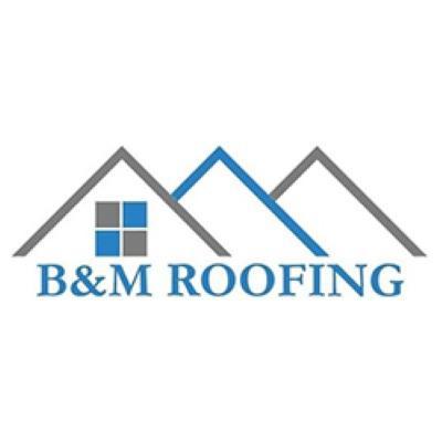 B&M Roofing & Construction LLC