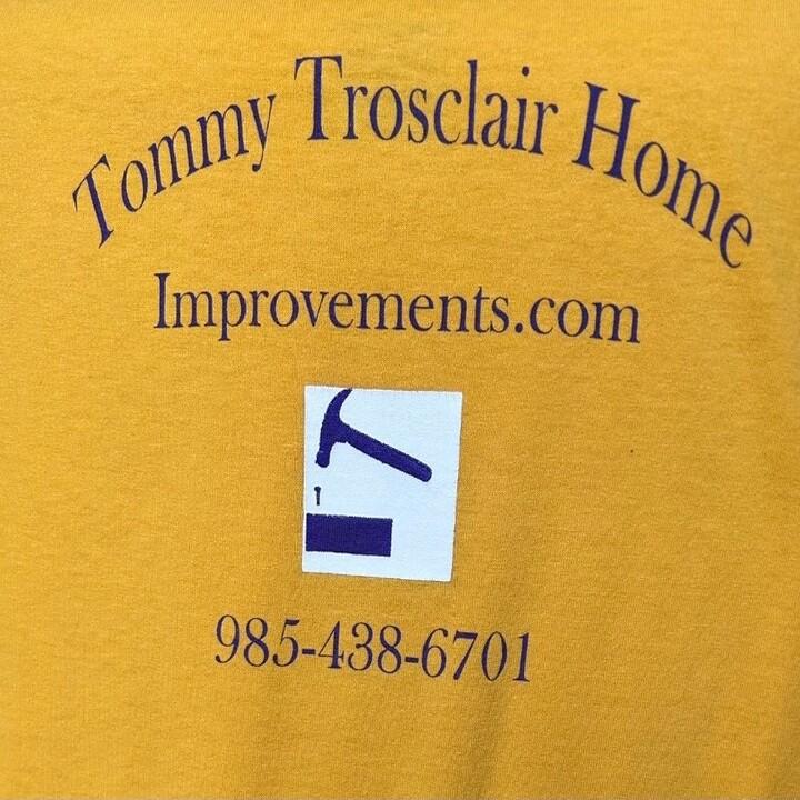Tommy Trosclair Home Improvements