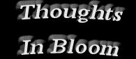 Thoughts In Bloom
