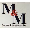 M&M Custom Construction Inc.
