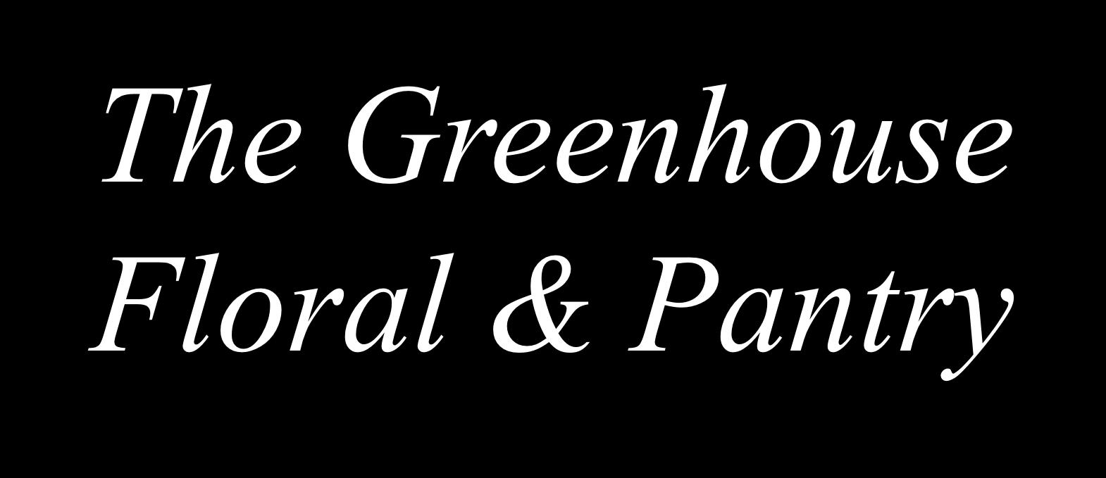 The Greenhouse Floral & Pantry