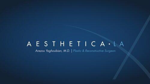 Aesthetica La: Arezou Yaghoubian, M.D., FACS