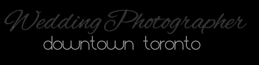Downtown Toronto Wedding Photographer