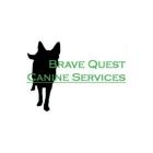 Brave Quest Canine Services