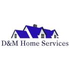D&M Home Services