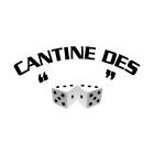 Cantine des des