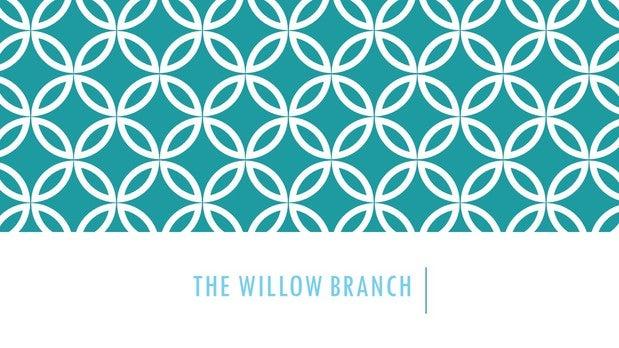 The Willow Branch