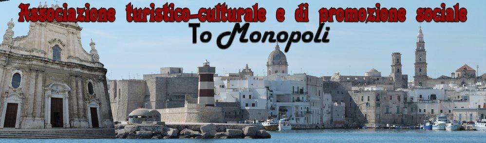 Associazione Turistico-Culturale e di Promozione Sociale "To Monopoli"