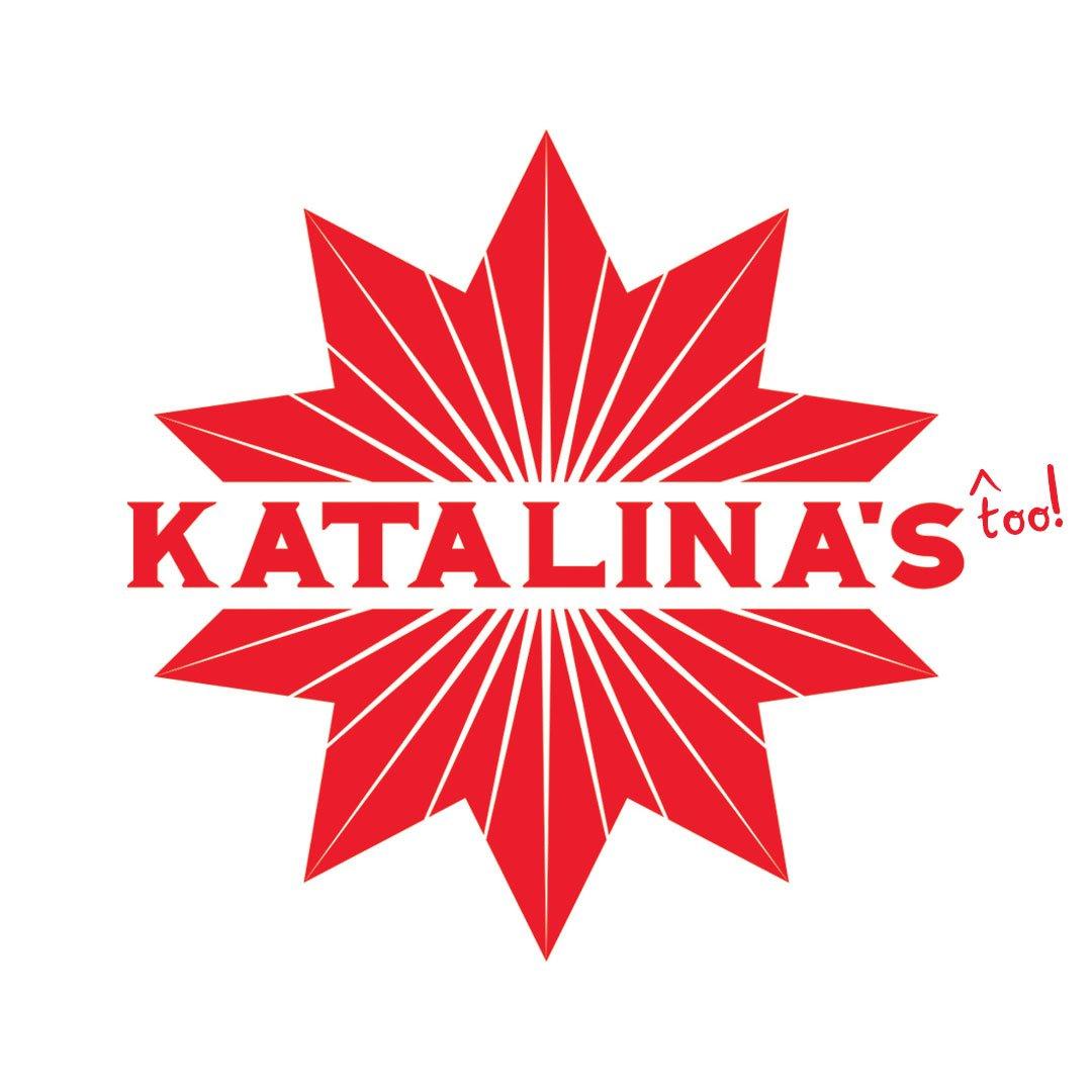 Katalina's, Too!