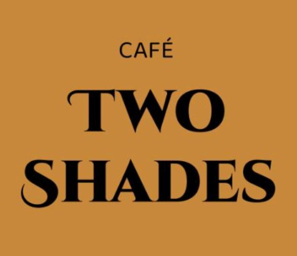Cafe Two Shades