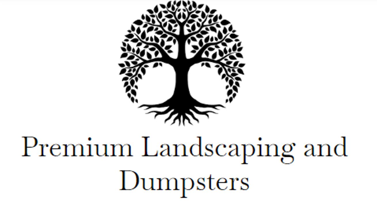 Premium Landscaping & Dumpsters
