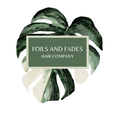 Foils and Fades Hair Company