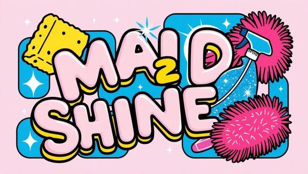 Maid to Shine Pro Cleaning