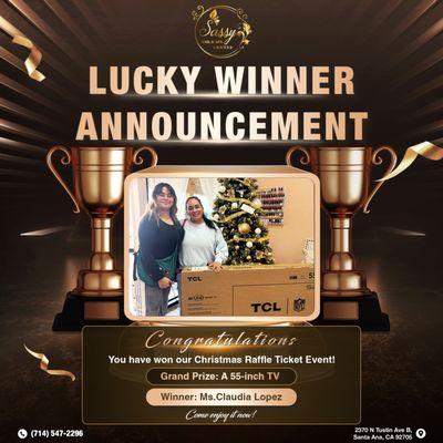 LUCKY WINNER ANNOUNCEMENT
Grand Prize: A 55-inch TV
Winner: Ms. Claudia Lopez
Please visit us to claim your amazing prize today!