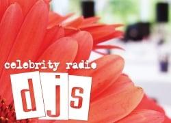 Celebrity Radio DJs
