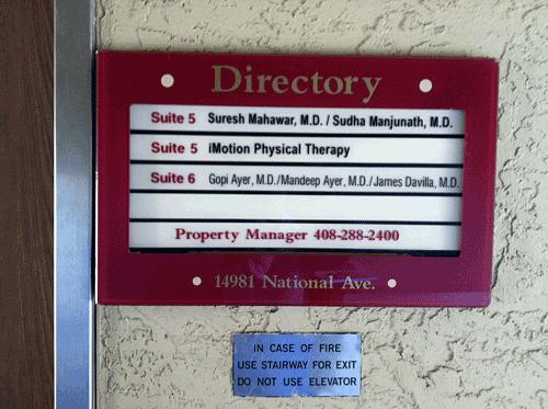 Where to find Dr. Davilla: Directory of the building.