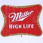 Miller High Life!