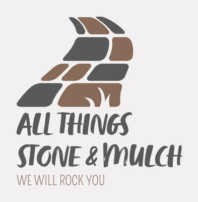 All Things Stone and Mulch