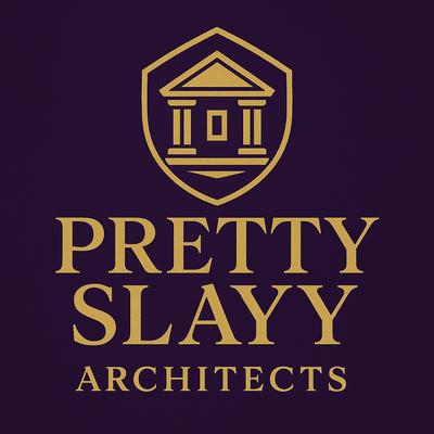 Pretty Slayy Architectural