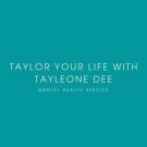 Taylor Your Life with Tayleone Dee