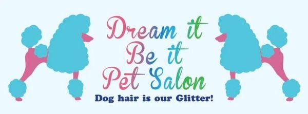 Dream It Be It Pet Salon