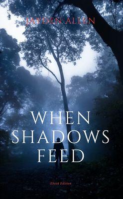 When Shadows Feed
One of my first books!