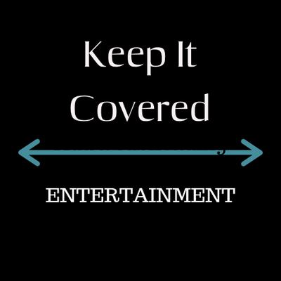 Keep it covered entertainment