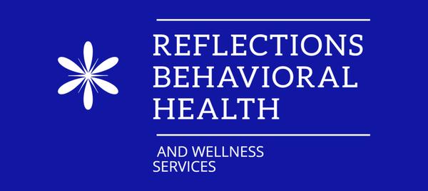 Reflections Behavioral Health and Wellness Services