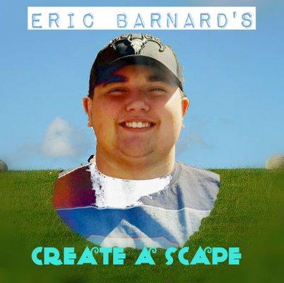 Eric Barnard's Create A Scape