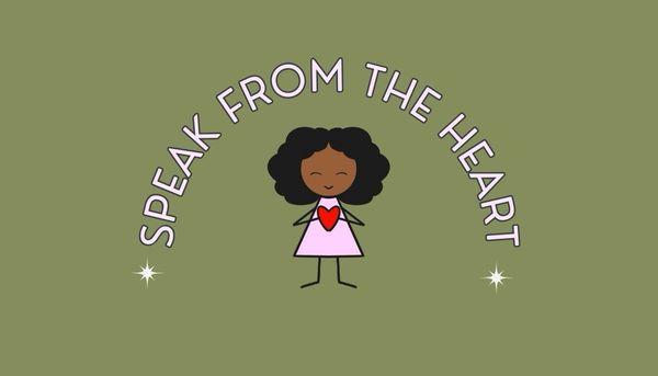 Speak From The Heart
