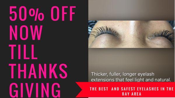 Yes! They're not created equal! The safest and most natural eyelash extensions in the Bay Area! 50% off now till thanksgiving only!
