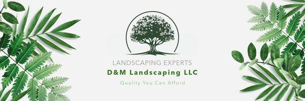 D&M Mowing & Landscaping LLC