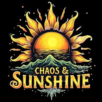 Chaos & Sunshine