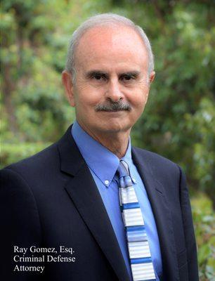 Raymond G. Gomez - Criminal Defense Lawyer