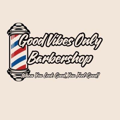Good Vibes Only Barbershop