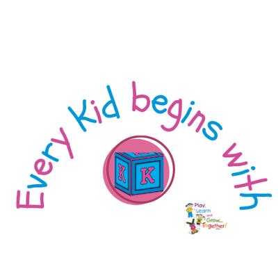 Every Kid Begins With K