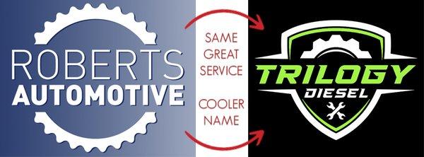 Trilogy Diesel formerly Roberts Automotive. Same owner, same great service!