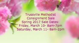 Sale dates for the Spring 2017 Trussville Methodist Children's Consignment Sale