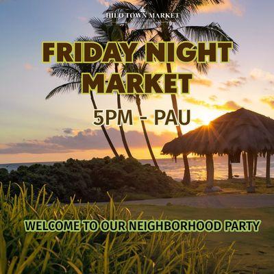 Friday Night Market Every Friday Night ! 5Pm - 9PM