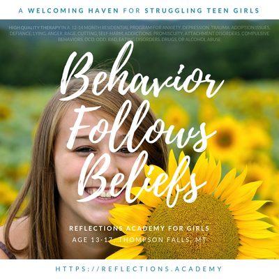 At Reflections Academy for Girls, we believe that, "Behavior Follows Beliefs"