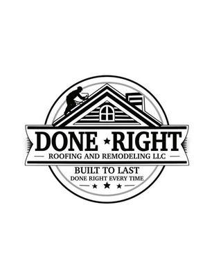 Done Right Roofing and Remodeling