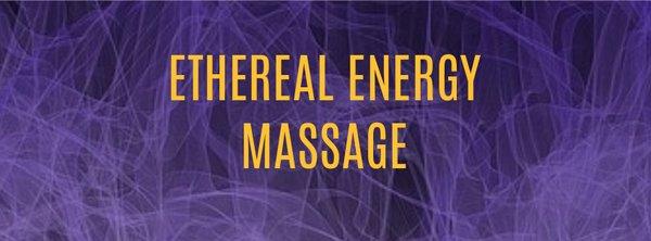 Ethereal Energy Massage