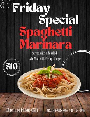 Customer Appreciation Event! Den Dollar Daily Deal! Take Out or Dine In Only! Friday Special Spaghetti w/Marinara & side salad $10