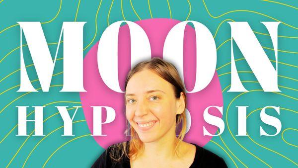 Moon Hypnosis with Jessi McAnelly - In-Person or Online Sessions