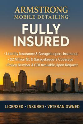 Our new "Fully Insured" graphic -- $2M in coverage, licensed & insured, and veteran-owned. San Diego's trusted mobile detailing service.