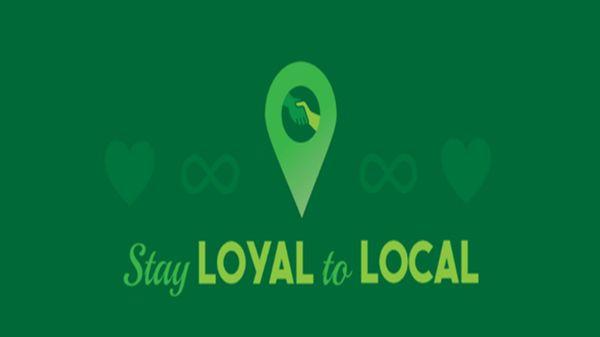 Stay Loyal to Local