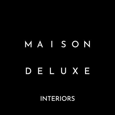 Maison Deluxe Interiors